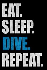 Eat Sleep Dive Repeat