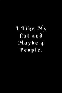 I Like My Cat and Maybe 4 People
