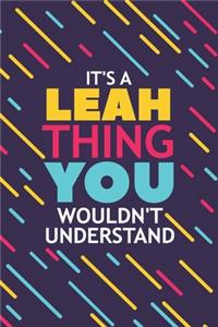 It's a Leah Thing You Wouldn't Understand