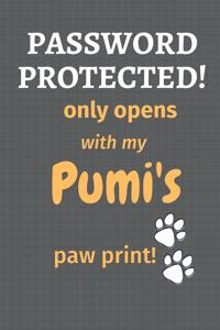 Password Protected! only opens with my Pumi's paw print!