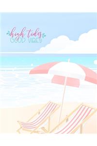 High Tides Good Vibes