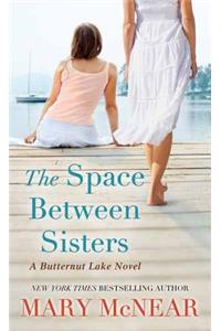 The Space Between Sisters