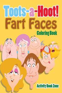 Toots-A-Hoot! Fart Faces Coloring Book