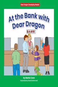 At the Bank with Dear Dragon