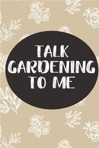 Talk Gardening to Me