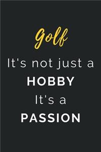 Golf It's not just a Hobby It's a Passion