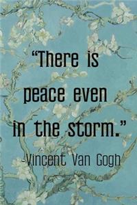 There Is Peace Even In The Storm. Vincent Van Gogh