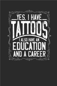 Yes I Have Tattoos