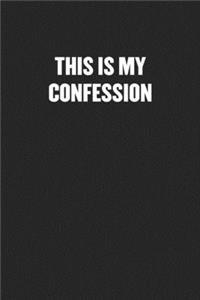 This Is My Confession