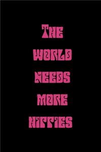 The World Needs More Hippies