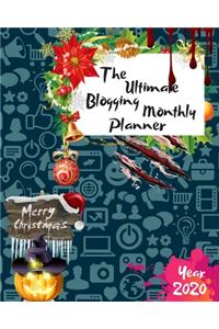 The Ultimate Merry Christmas Blogging Monthly Planner Year 2020: Best Gift For All Age, Keep Track Planning Notebook & Organizer Logbook For Weekly And Monthly Purpose To Create, Schedule And Manage To Achieve You