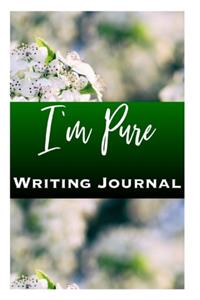 I'm Pure Writing Journal