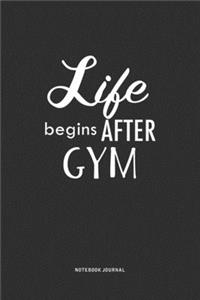 Life Begins After Gym
