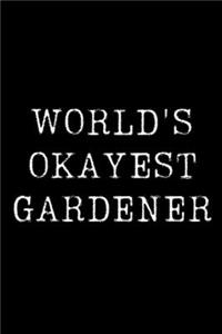 Worlds Okayest Gardener
