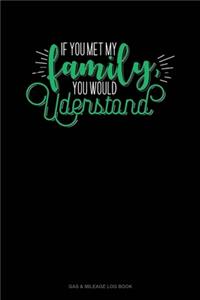 If You Met My Family, You Would Understand