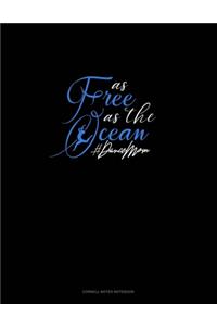As Free As The Ocean #DanceMom