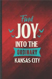 Find Joy into the Ordinary Kansas City