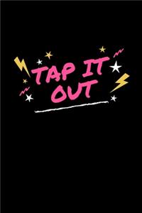 Tap It Out