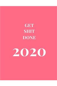 Get Shit Done 2020