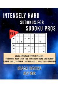 Intensely Hard Sudokus for Sudoku Pros #22