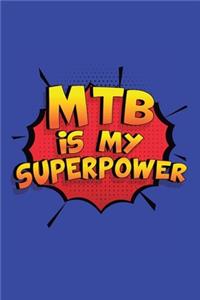 MTB Is My Superpower