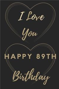 I Love You Happy 89th Birthday