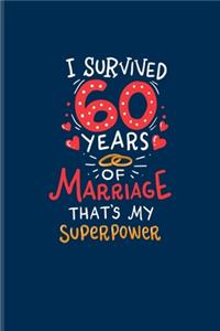 I Survived 60 Years Of Marriage That's My Superpower