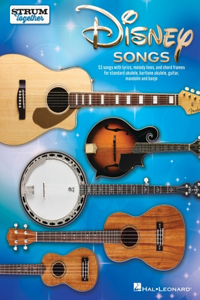 Disney Songs - Strum Together: Song Collection for Any Combination of Guitar, Banjo, Mandolin, Ukulele and Baritone Ukulele Players