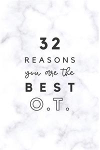 32 Reasons You Are The Best O.T.