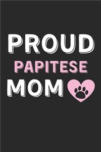 Proud Papitese Mom