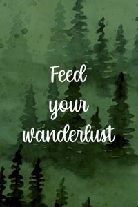 Feed Your Wanderlust