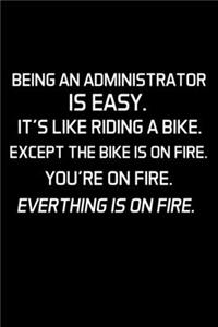 Being An Administrator Is Easy.
