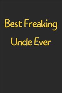 Best Freaking Uncle Ever