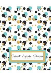 Podcast Episode Planner