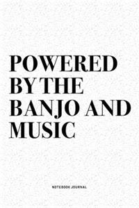Powered By The Banjo And Music