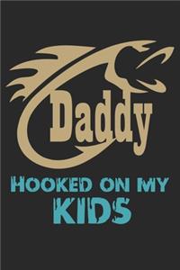 Daddy hooked on my kids