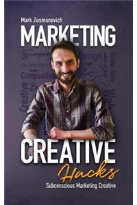 Marketing Creative Hacks: Ways for Subconscious Marketing