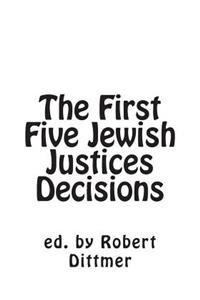 The First Five Jewish Justices Decisions