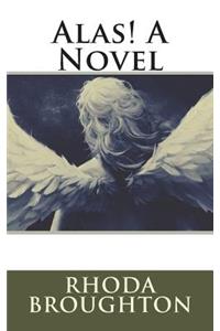 Alas! A Novel