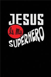 Jesus is My Superhero