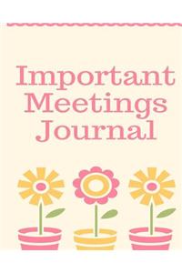 Important Meetings journal