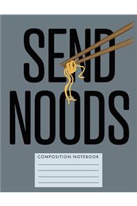 Send Noods Composition Notebook