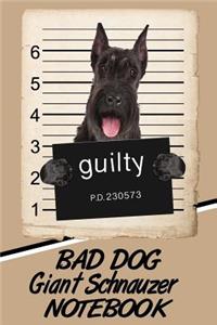 Bad Dog Giant Schnauzer Notebook