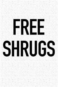 Free Shrugs