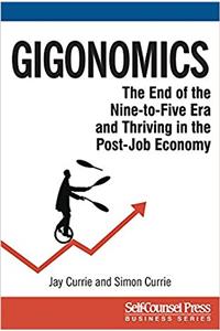 Gigonomics: The End of the Nine-to-five Era and Thriving in the Post-job Economy (Business)