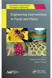 Engineering Interventions in Foods and Plants