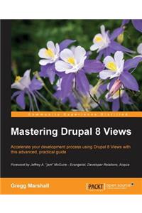 Mastering Drupal 8 Views