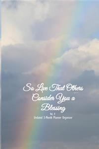 So Live That Others Consider You a Blessing Vol 4 Undated 3-Month Planner Organizer