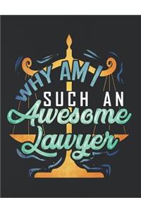 Why Am I Such an Awesome Lawyer