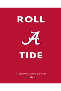 Roll a Tide Alabama Crimson Tide Notebook